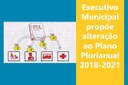 Executivo Municipal propõe alteração ao Plano Plurianual 2018-2021