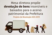 Mesa diretora propôe devolução de bens insersíveis e baixados para o acervo patrimonial da Prefeitura