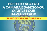 Prefeito acatou a Câmara e sancionou o Art. 31 que havia vetado