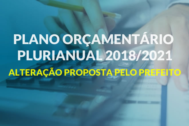 Proposta do Prefeito - Alteração do PPA 2018/2020