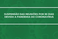 Suspensão das Reuniões